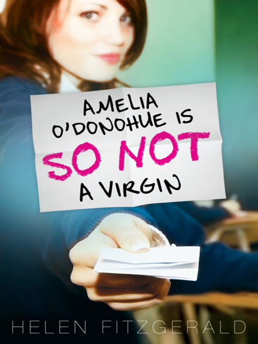 Title details for Amelia O'Donohue Is So Not a Virgin by Helen FitzGerald - Available